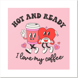 Funny Coffee Lover Valentine's Day Girlfriends Busy Moms Posters and Art